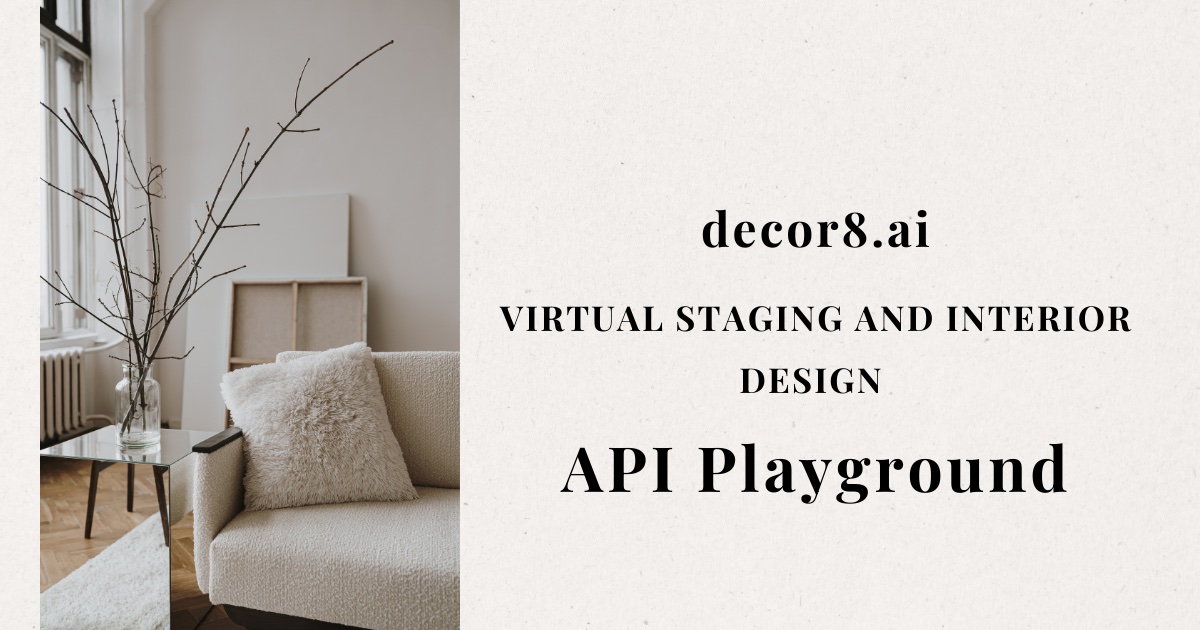 AI Virtual Staging API & Interior Design API - Decor8 AI Playground